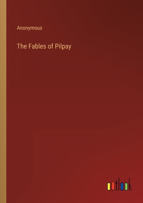 The Fables of Pilpay