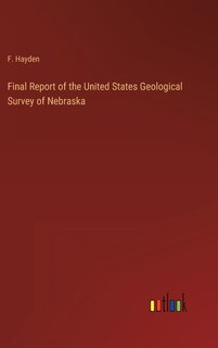 Couverture_Final Report of the United States Geological Survey of Nebraska