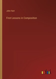 Front cover_First Lessons in Composition
