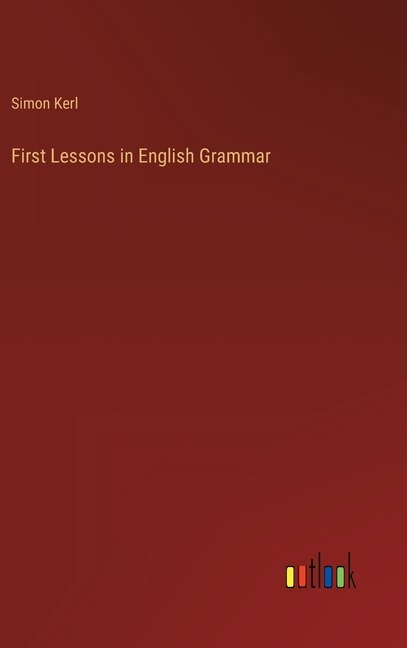 Front cover_First Lessons in English Grammar
