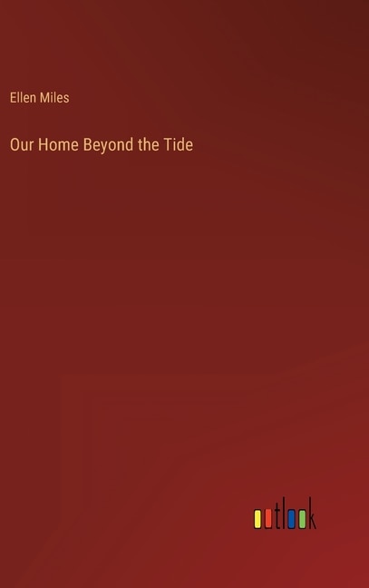 Front cover_Our Home Beyond the Tide