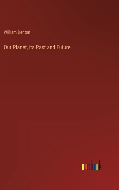 Couverture_Our Planet, its Past and Future
