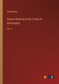 Couverture_Papers Relating to the Treaty of Washington