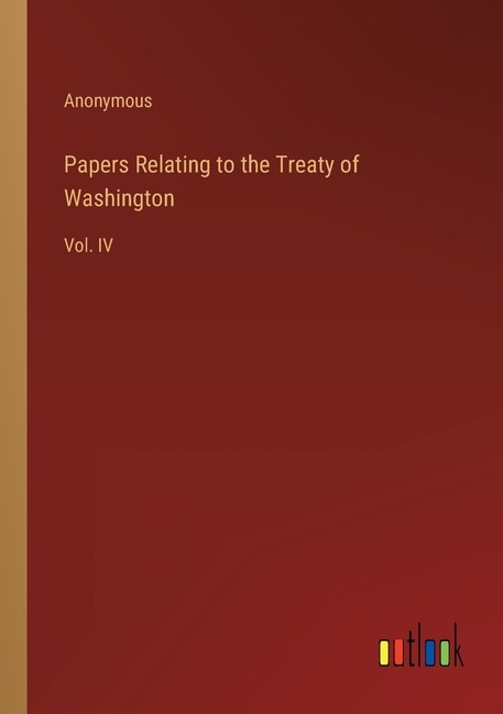 Couverture_Papers Relating to the Treaty of Washington