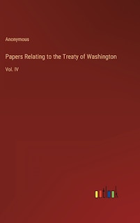 Front cover_Papers Relating to the Treaty of Washington
