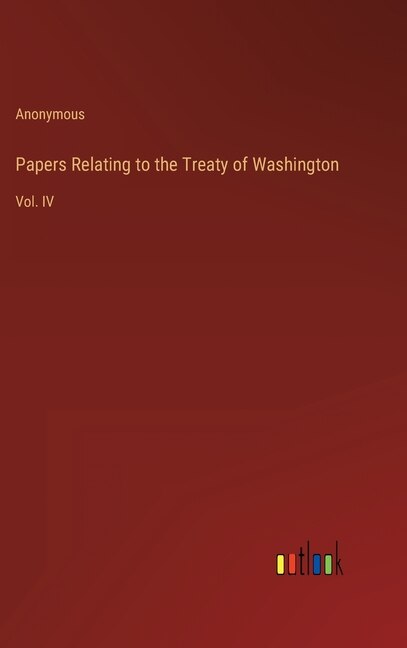 Front cover_Papers Relating to the Treaty of Washington