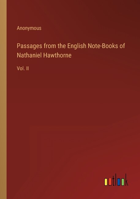 Front cover_Passages from the English Note-Books of Nathaniel Hawthorne