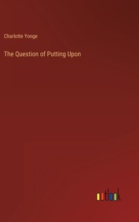 Front cover_The Question of Putting Upon
