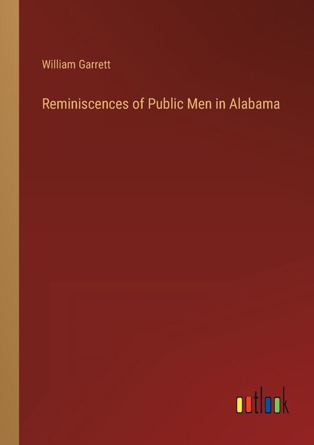Front cover_Reminiscences of Public Men in Alabama