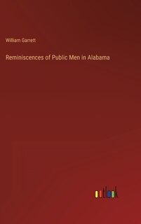 Front cover_Reminiscences of Public Men in Alabama