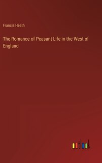 Couverture_The Romance of Peasant Life in the West of England
