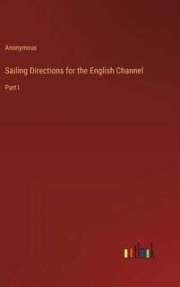 Couverture_Sailing Directions for the English Channel