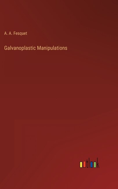 Front cover_Galvanoplastic Manipulations