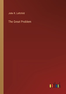 The Great Problem