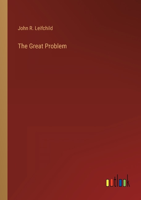 The Great Problem