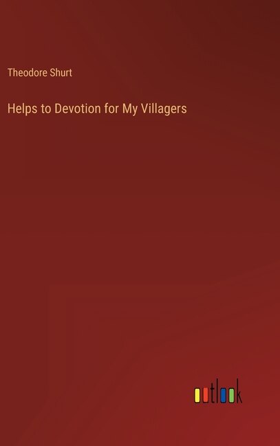 Helps to Devotion for My Villagers