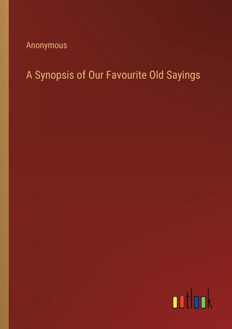 Couverture_A Synopsis of Our Favourite Old Sayings