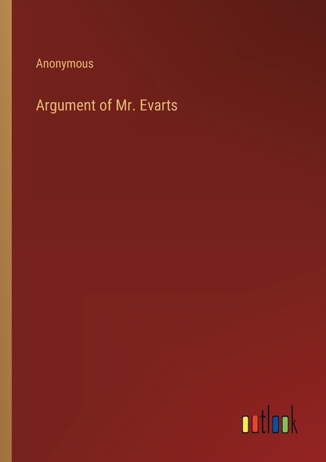 Front cover_Argument of Mr. Evarts
