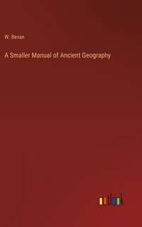 Front cover_A Smaller Manual of Ancient Geography