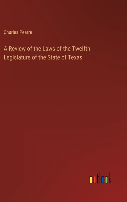 Couverture_A Review of the Laws of the Twelfth Legislature of the State of Texas