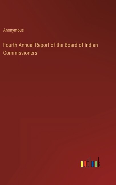 Couverture_Fourth Annual Report of the Board of Indian Commissioners