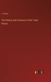 Front cover_The History and Literature of the Tudor Period