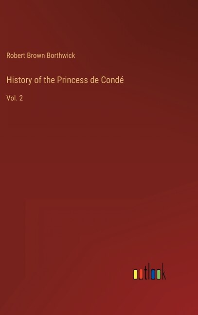 Couverture_History of the Princess de Condé