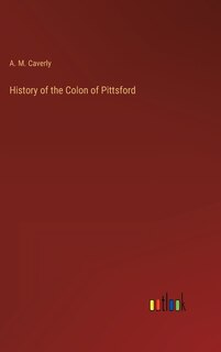 History of the Colon of Pittsford