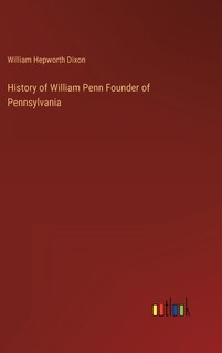 Front cover_History of William Penn Founder of Pennsylvania