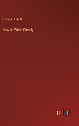 How to Write Clearly