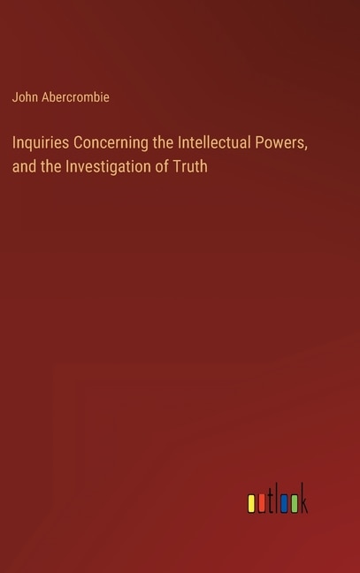 Couverture_Inquiries Concerning the Intellectual Powers, and the Investigation of Truth