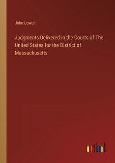 Front cover_Judgments Delivered in the Courts of The United States for the District of Massachusetts