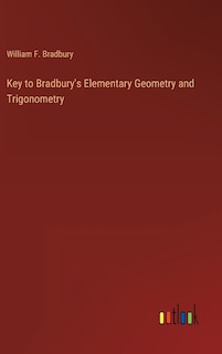 Front cover_Key to Bradbury's Elementary Geometry and Trigonometry