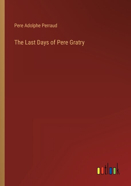 Front cover_The Last Days of Pere Gratry