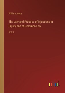 Front cover_The Law and Practice of Injuctions in Equity and at Common Law