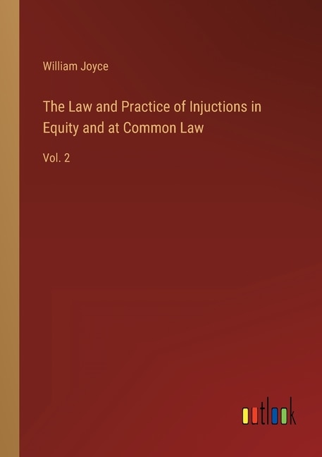 Front cover_The Law and Practice of Injuctions in Equity and at Common Law