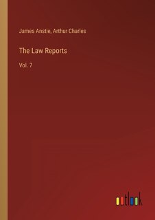 The Law Reports: Vol. 7