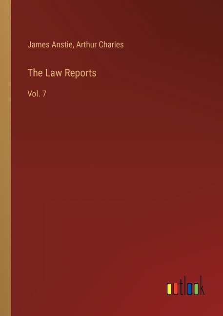 The Law Reports: Vol. 7