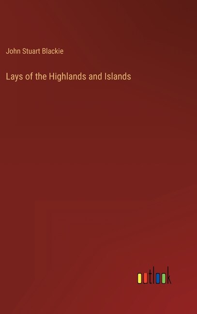 Front cover_Lays of the Highlands and Islands