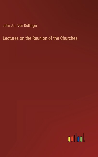 Couverture_Lectures on the Reunion of the Churches