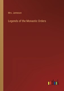 Couverture_Legends of the Monastic Orders