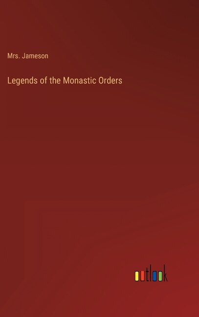 Front cover_Legends of the Monastic Orders