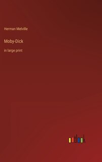 Moby-Dick: in large print