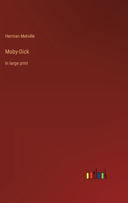 Moby-Dick: in large print
