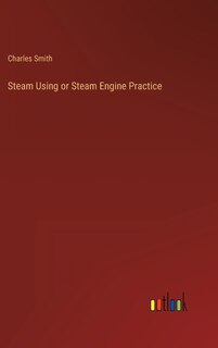 Couverture_Steam Using or Steam Engine Practice