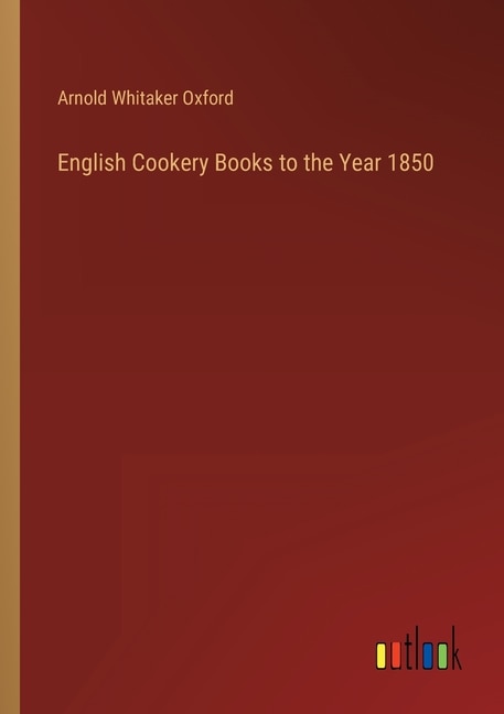 Front cover_English Cookery Books to the Year 1850