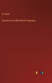 Couverture_Histoire de la R&eacute;volution Francaise