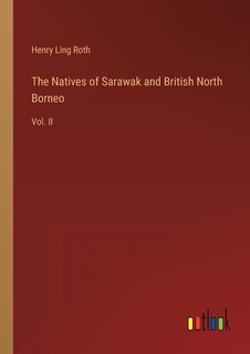 Front cover_The Natives of Sarawak and British North Borneo