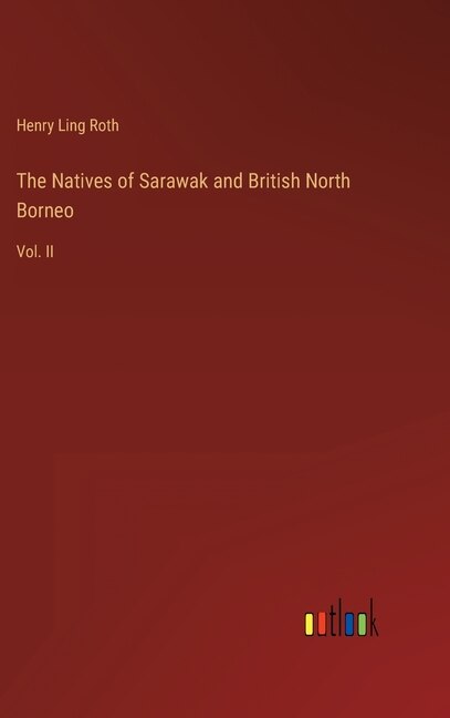 Front cover_The Natives of Sarawak and British North Borneo