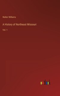 Couverture_A History of Northeast Missouri